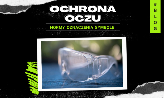 Ochrona oczu - normy, oznaczenia, symbole