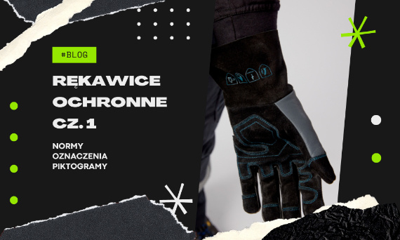 Rękawice ochronne cz. 1