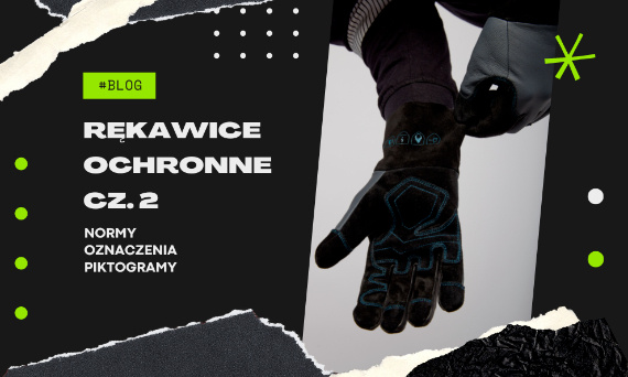 Rękawice ochronne cz. 2